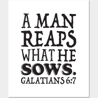 Galatians 6:7 A Man Reaps What He Sows Posters and Art